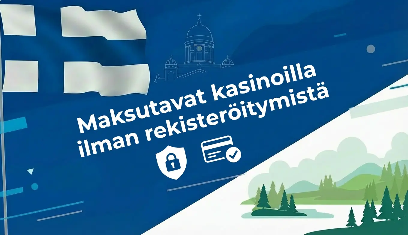 Maksutavat kasinoilla ilman rekisteröitymistä